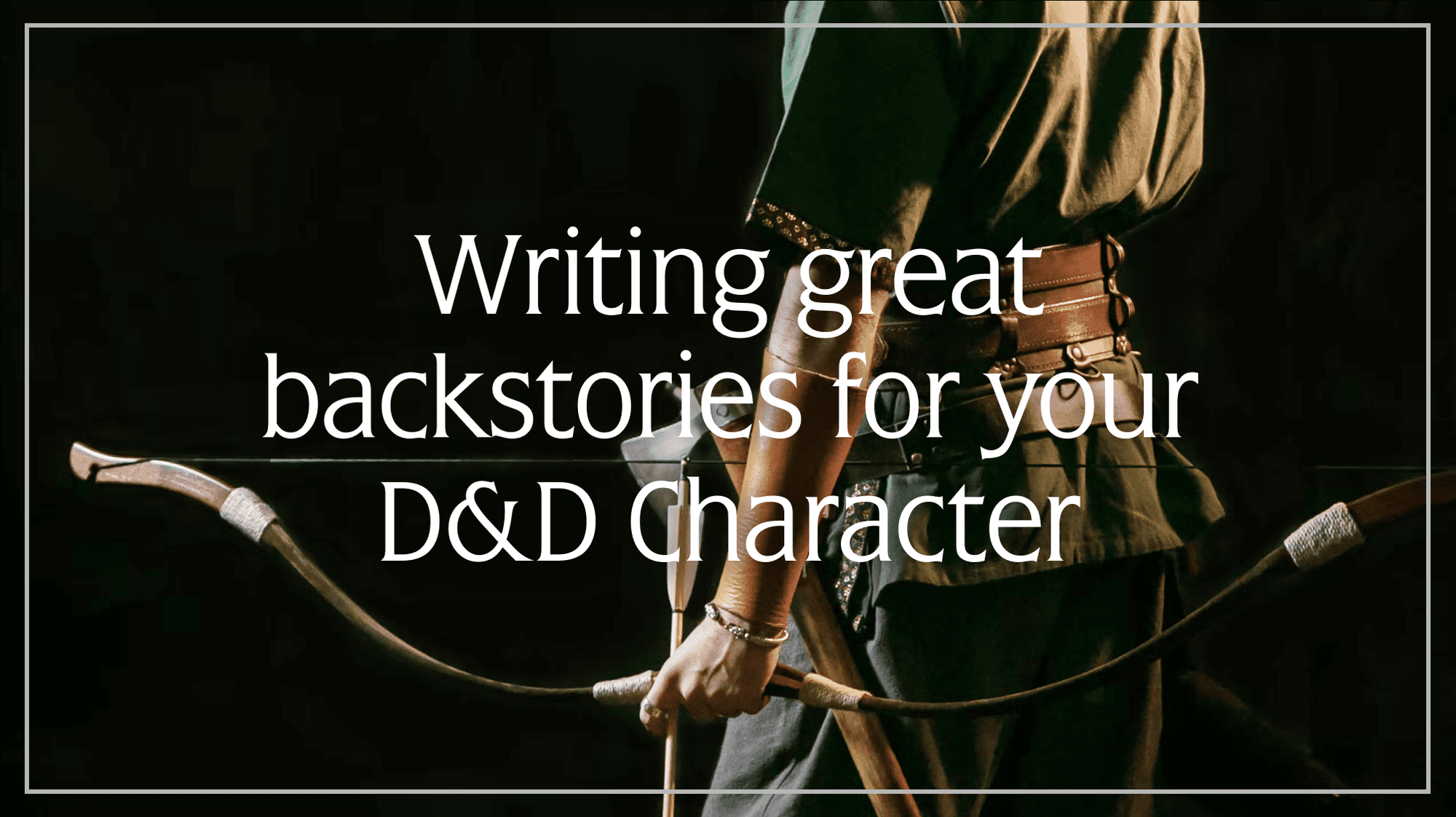 Writing backstories for your D&D character