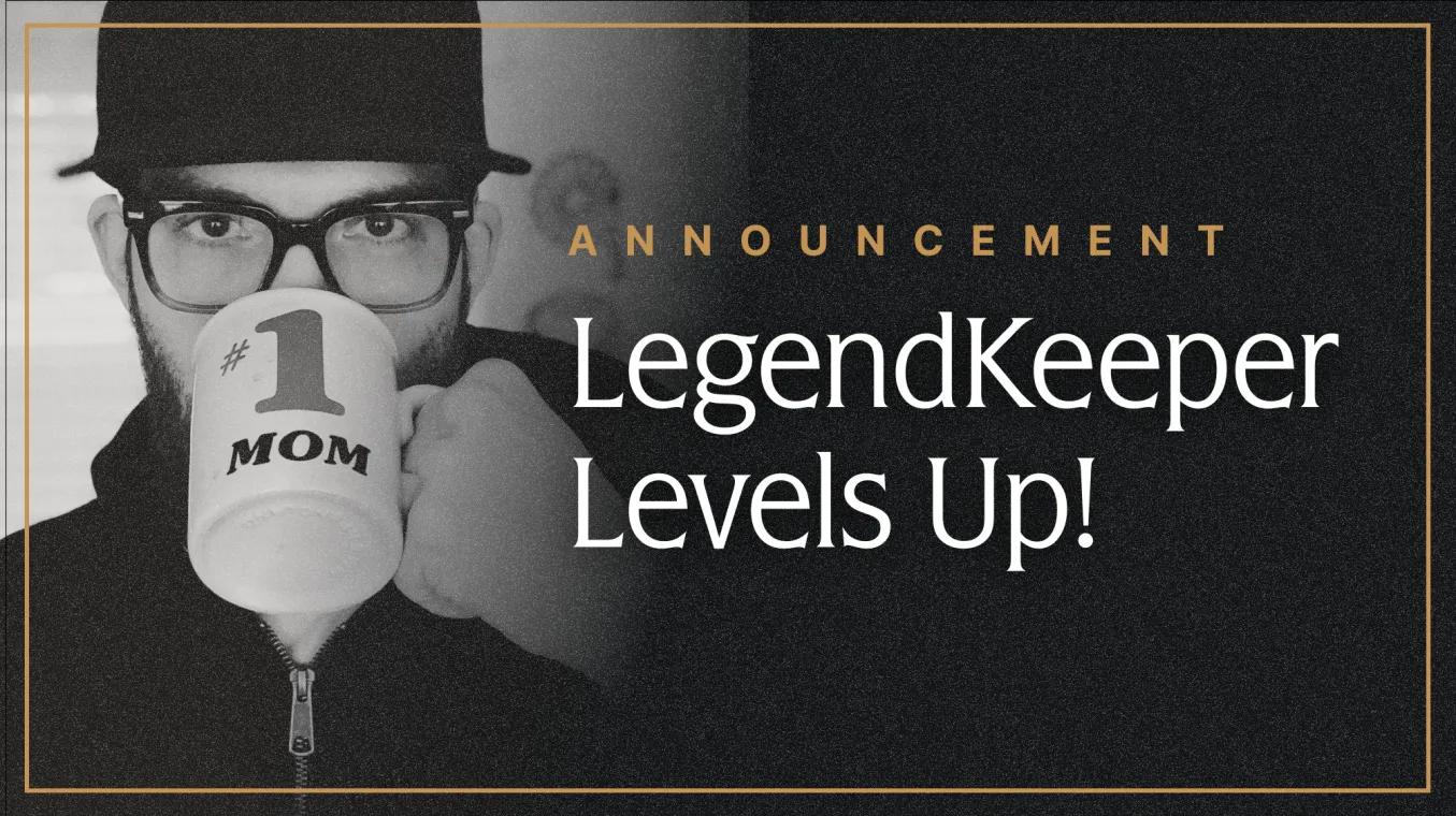 Announcement: LegendKeeper Levels Up!