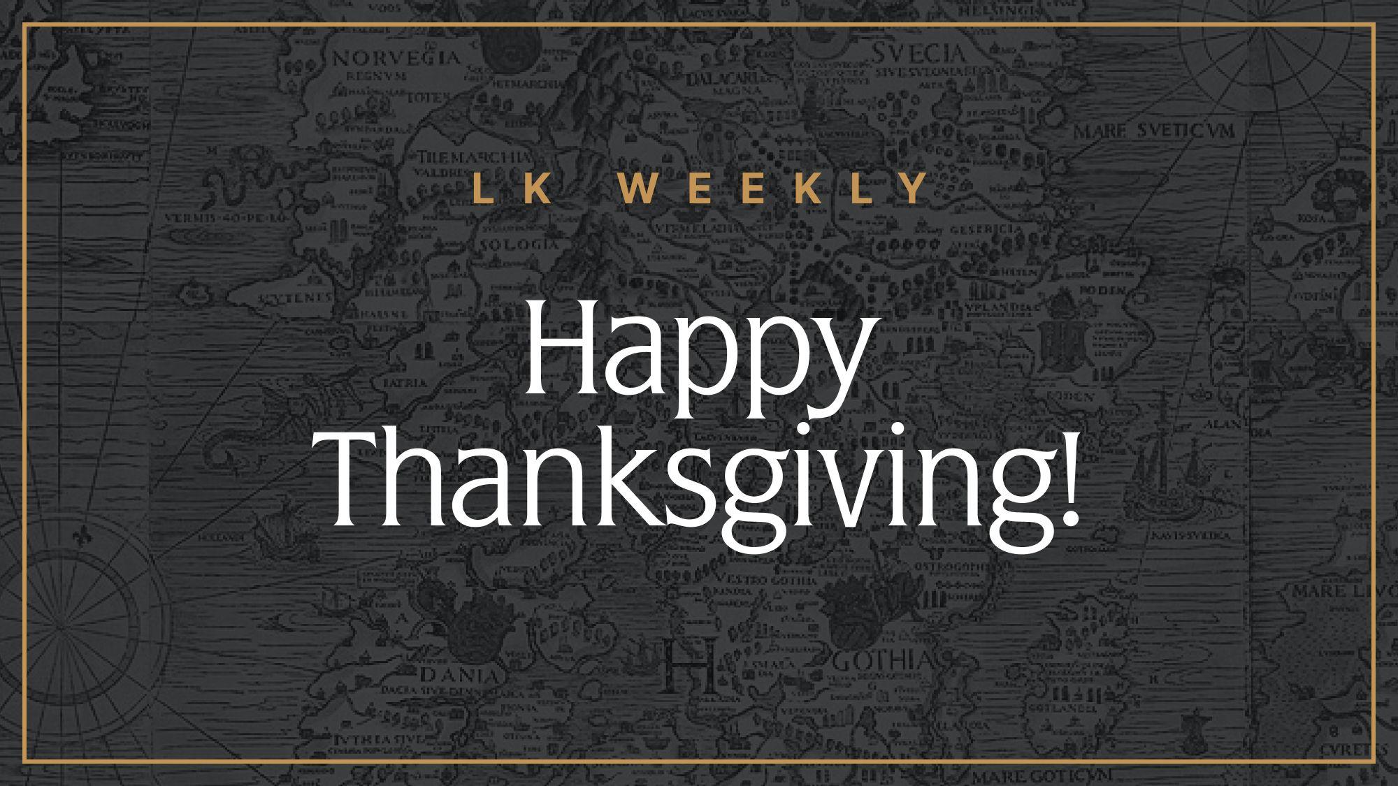 Feature image for LK Weekly: Happy Thanksgiving!